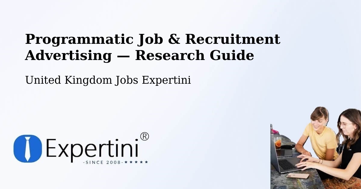 Programmatic Job & Recruitment Advertising — Research Guide – Cardiff